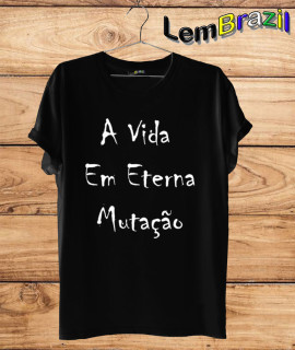 Camiseta A Vida Em Eterna Mutação LemBrazil